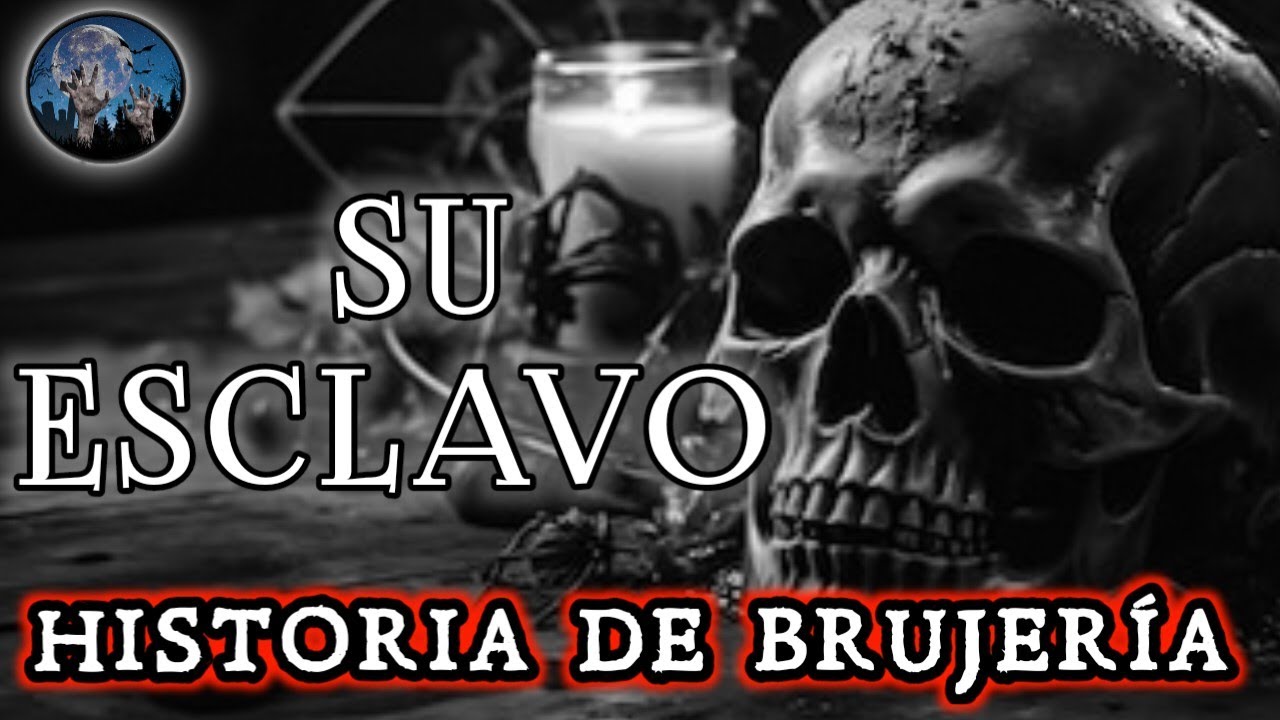BRUJERIA: SU ESCLAVO, MI NOVIA ME HIZO UN MALDICION PARA ESTAR A SU DISPOSICIÓN | HISTORIA DE TERROR