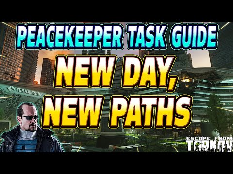 New Day, New Paths - Peacekeeper Task Guide - Escape From Tarkov