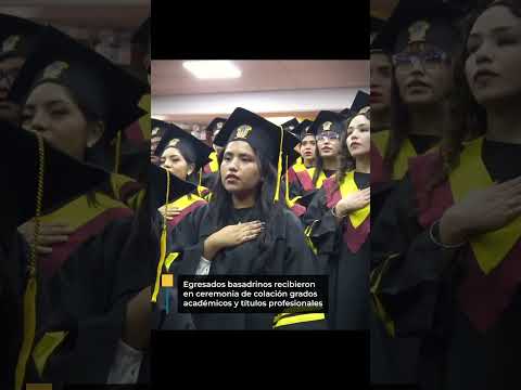 40 BASADRINOS RECIBIERON GRADOS Y TÍTULOS EN CEREMONIA DE COLACIÓN - MES DE MARZO