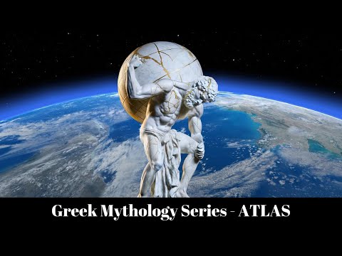 Greek Mythology Series - Atlas: The Titan God of Endurance, Strength And Astronomy