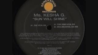 Ms. Kesha G. - Sun Will Shine (Missioncontrol Dub Mix)