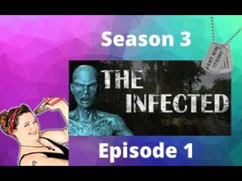 Lets Play The Infected - Season 3, Episode 1 "Getting Started Basics"