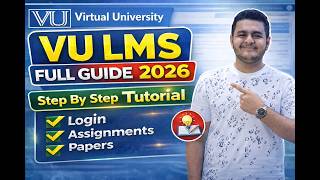 Virtual University VU LMS Complete Guide 2026 | Step-by-Step Tutorial