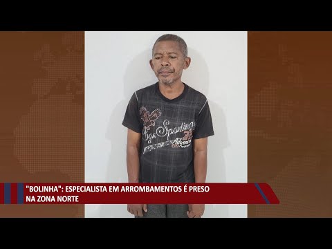 Especialista em arrombamentos conhecido como Bolinha eÌ preso na zona norte 23 09 2021