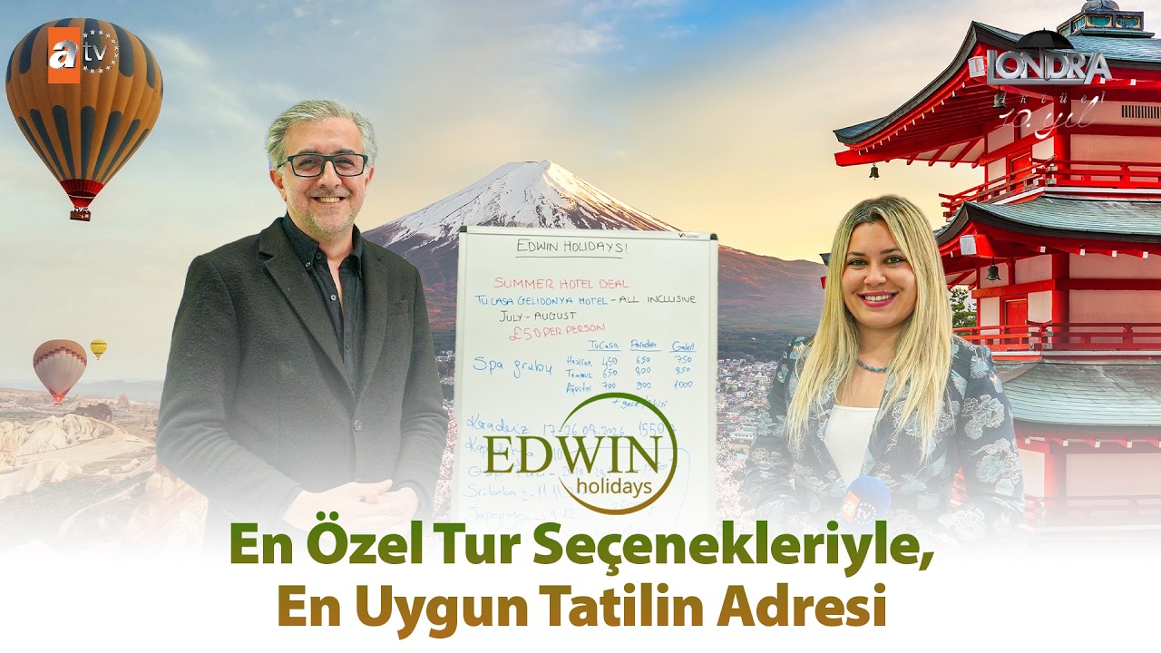 En özel tur seçenekleriyle, en uygun tatilin adresi… / Londra Aktüel 349. Bölüm