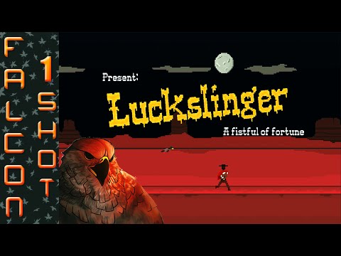 LUCKSLINGER - Gameplay Review - Let's Play! ★ Falcon 1 Shot