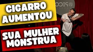 NIL AGRA - SUA MULHER MONSTRUA, CIGARRO AUMENTOU