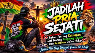 Download lagu JADILAH PRIA SEJATI | Reggae Penuh Makna 2026 mp3 Download lagu JADILAH PRIA SEJATI | Reggae Penuh Makna 2026 mp3