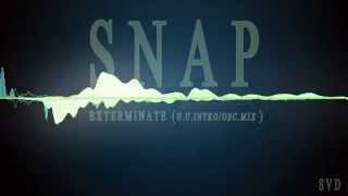 Snap - Exterminate (U.U.Intro/Osc.Mix)