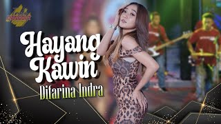 Download lagu HAYANG KAWIN - Difarina Indra   //    Video mp3