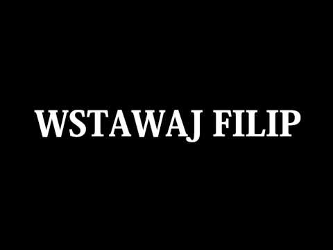 Video thumbnail for Wstawaj Filip [Filipek diss]