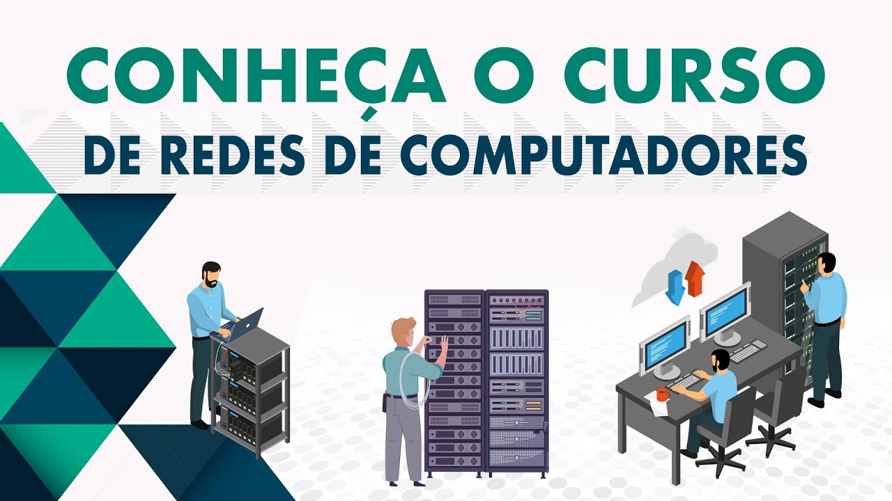 Conheça o Curso Superior de Tecnologia em Redes de Computadores