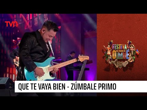Zúmbale primo - Que te vaya bien | Festival del Huaso de Olmué 2023