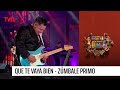 Zúmbale primo - Que te vaya bien | Festival del Huaso de Olmué 2023
