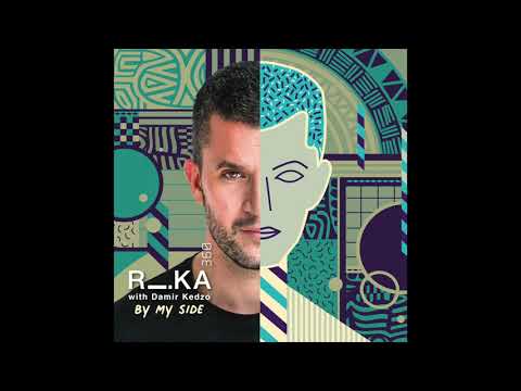 RIKA 360 with Damir Kedzo - By My Side lyrics