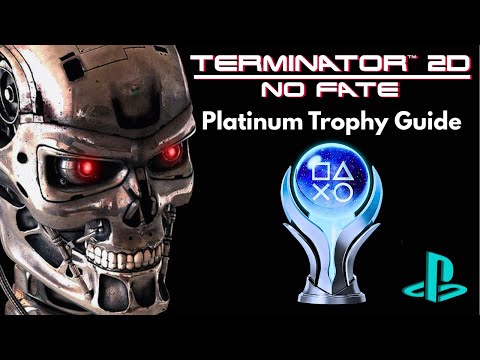 Platinum Trophy Guide for Terminator 2D: No Fate 🏆 – How to get all the achievements