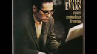 Bill Evans - You&#39;re Gonna Hear From Me