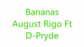 Bananas - August Rigo Feat. D-Pryde