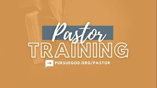Pastor Training Lesson 1 - Intro to PursueGOD