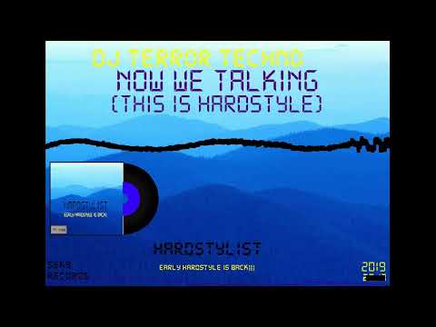 Dj TERROR TECHNO - Now we talking (This is Hardstyle)