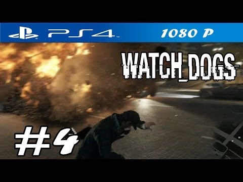 Watch Dogs - Walkthrough Part 4 - PS4 Gameplay HD