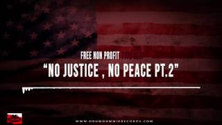 Free Non Profit Beat - No Justice , No Peace Pt. 2 (Prcod. By: @KingDrumdummie)