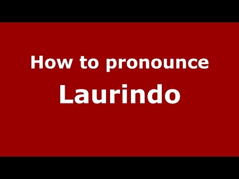 How to pronounce Laurindo (Brazilian Portuguese/Brazil)  - PronounceNames.com