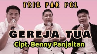 Download lagu Trio Pak Pol - Gereja Tua (Panber's) | Cover mp3
