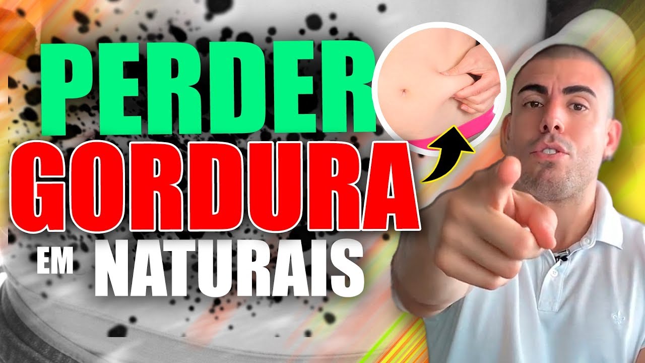 11 dicas para perder gordura em naturais