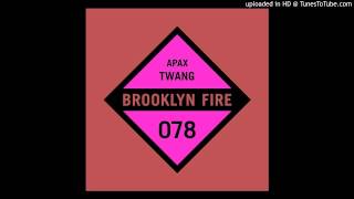 APAX - Twang [Brooklyn Fire Records]