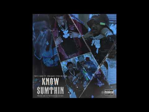 TruCarr & Drakeo The Ruler - Know Sumthin (Official Audio)