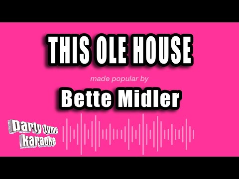 This Ole House - Bette Midler