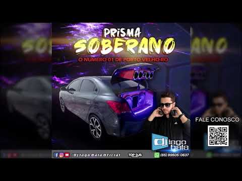 CD PRISMA SOBERANO O NÚMERO 1 DE PORTO VELHO-RO - DJ IAGO BALA