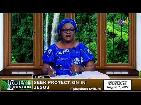 DAILY FOUNTAIN DEVOTIONAL OF AUGUST 7, 2022 - MRS. E. OREOOFE ADEROGBA