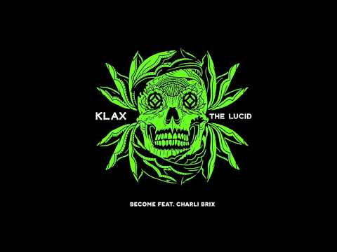 KLAX - Become (feat. Charli Brix)