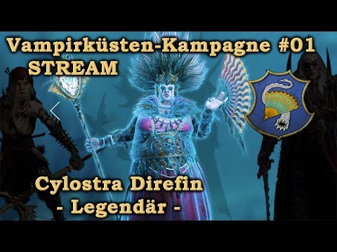 STREAM Vampirküsten-Kampagne #01 - Cylostra Direfin - Legendär  - Total War: Warhammer 2 Deutsch