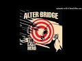 Alter Bridge - Last Of Our Kind