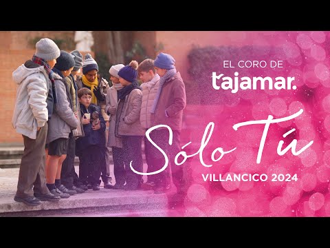 Villancico 2024 | Sólo Tú - Coro de Tajamar