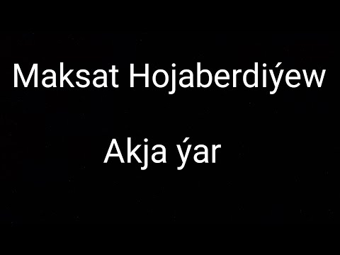 Maksat Hojaberdiýew Akja Ýar 2025 janly ses