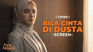 Download lagu (ini versi paling menyentuh) BILA CINTA DIDUSTA -SCREEN | COVER BY AYU ANJANI (VIDEO LYRICS) mp3 Download lagu (ini versi paling menyentuh) BILA CINTA DIDUSTA -SCREEN | COVER BY AYU ANJANI (VIDEO LYRICS) mp3