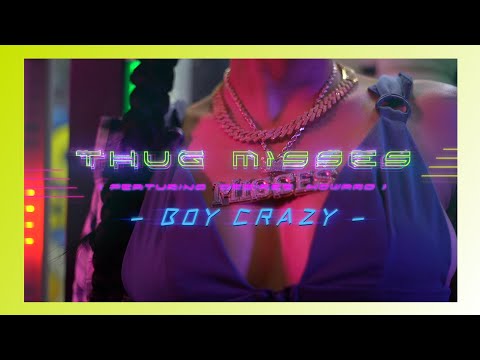 Boy Crazy - Thug Misses ft. Desiree Howard