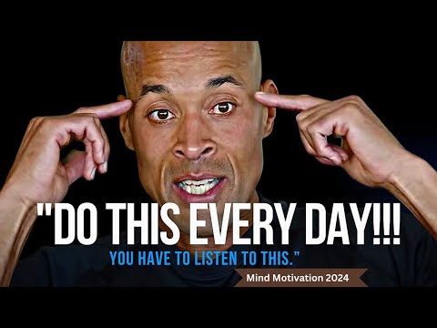 David Goggins: PUSH YOURSELF EVERYDAY 2024 — Morning Mind Motivational Speech [YOU NEED TO WATCH