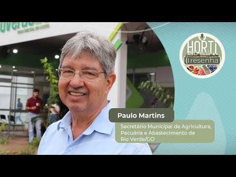 HORTI RESENHA #48 - Rio Verde/GO investe na produção de hortifrutis com criação de Cinturão Verde