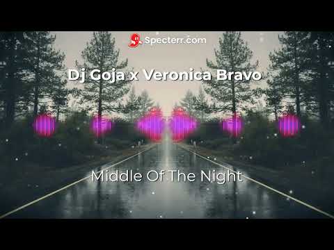 Dj Goja x Veronica Bravo - Middle Of The Night