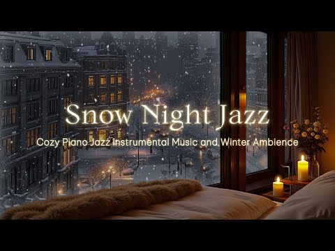 Snowfall Nightly Jazz Instrumental Music in Winter for Sleep Tight, Deep Relaxtion, Stress Relief