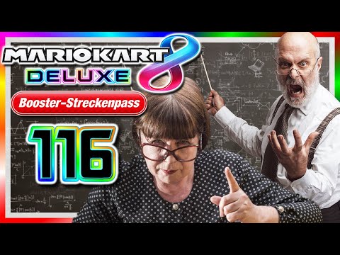 MARIO KART 8 DELUXE BOOSTER # 116 🏁 Die Lehrer meiner Schulzeit!
