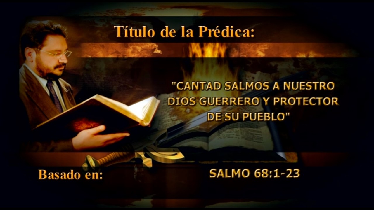 CANTAD SALMOS A NUESTRO DIOS GUERRERO Y PROTECTOR DE SU PUEBLO