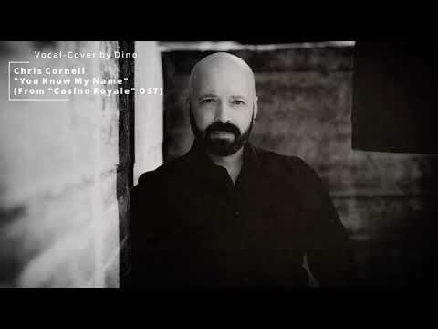 "You Know My Name" (Chris Cornell - "Casino Royal" OST) Vocal-Cover by Dino