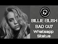 Bad Guy Billie Eilish Whatsapp Status Bad Guy HS EditsYT