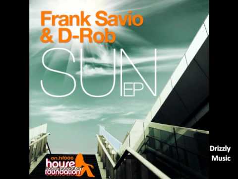 Frank Savio & D-Rob - SUN EP (House Foundation Record)  feat.tracks Schubkasten + Sunblocker